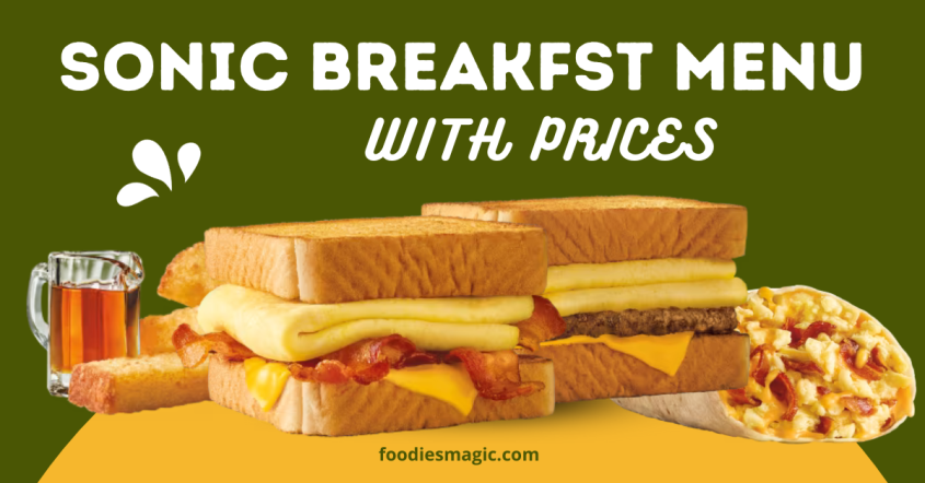 Let’s Dive Deep into Sonic Breakfast Menu with Prices 2024