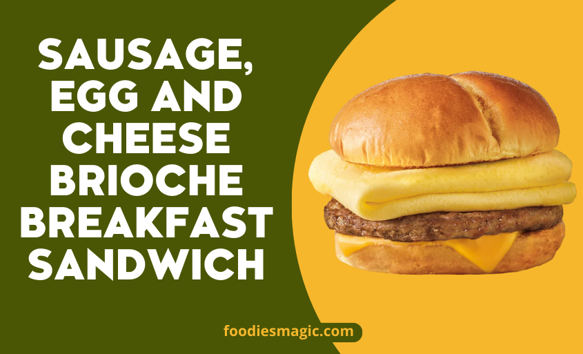 Sausage, Egg, and Cheese Brioche Breakfast Sandwich
