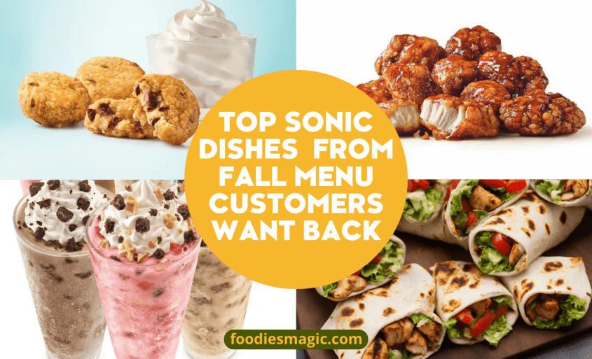 12 Top Sonic Dishes from Fall Menu that Customers want back 