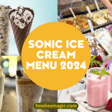 Why Sonic Ice Cream Menu 2024 Prices are so affordable?