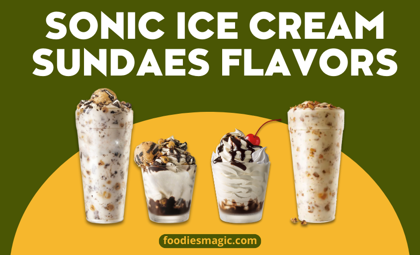 Sonic Ice Cream Sundaes Flavors