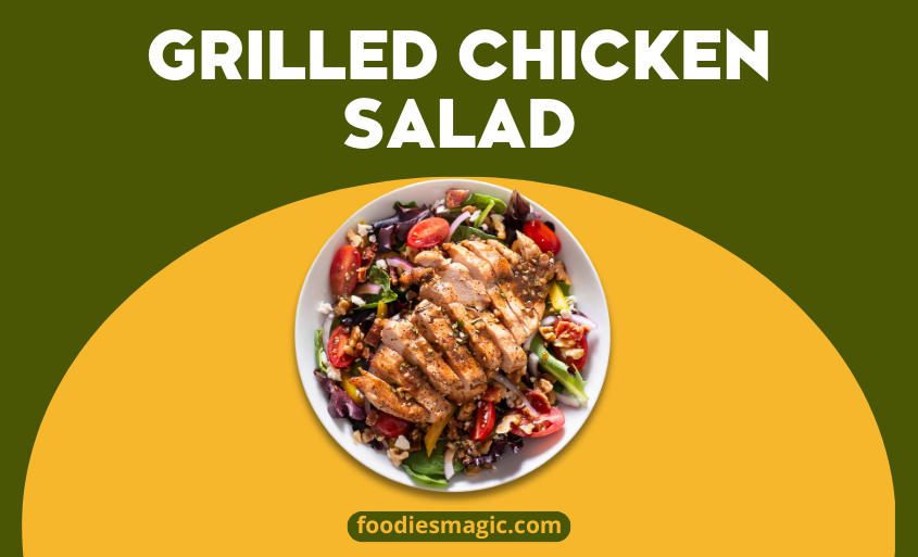 Grilled Chicken Salad: