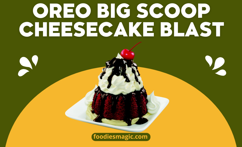 Oreo Big Scoop Cheesecake Blast