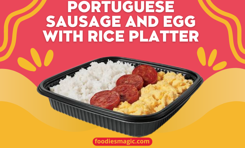 Portuguese Sausage And Egg With Rice Platter